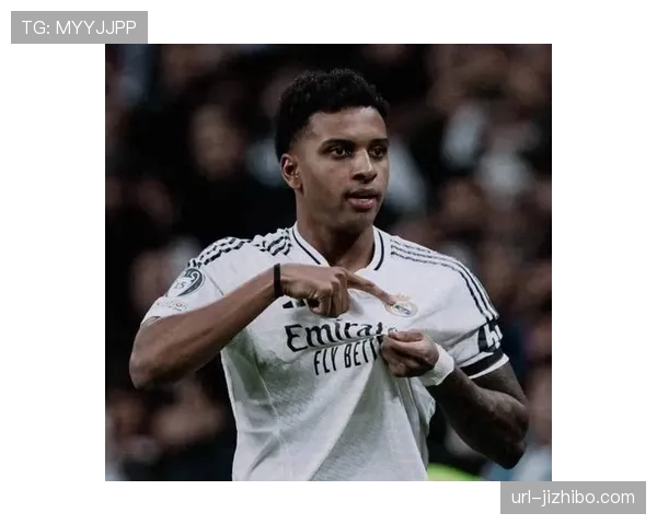 罗德里戈助攻双响,皇马边锋贡献不止进球